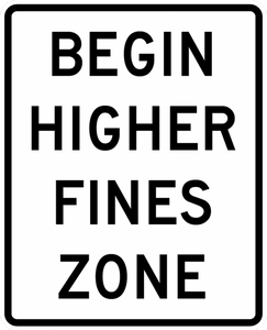 R2-10-Begin Higher Fines Zone Sign - Municipal Supply & Sign Co.